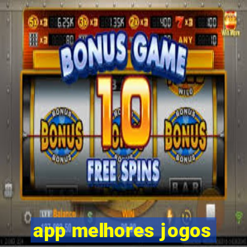 app melhores jogos